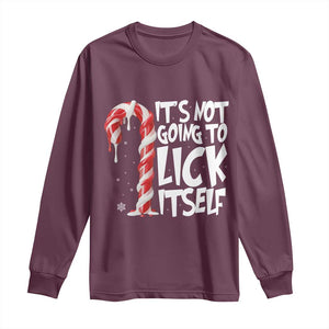 Funny Dirty Christmas Long Sleeve Shirt It's Not Going To Lick Itself Adult Humor Cringe Candy Cane TS10 Maroon Print Your Wear