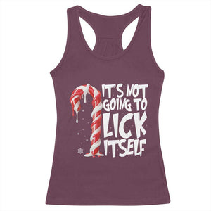 Funny Dirty Christmas Racerback Tank Top It's Not Going To Lick Itself Adult Humor Cringe Candy Cane TS10 Maroon Print Your Wear