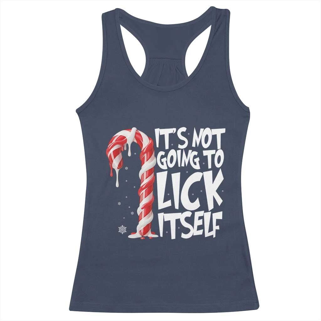 Funny Dirty Christmas Racerback Tank Top It's Not Going To Lick Itself Adult Humor Cringe Candy Cane TS10 Navy Print Your Wear