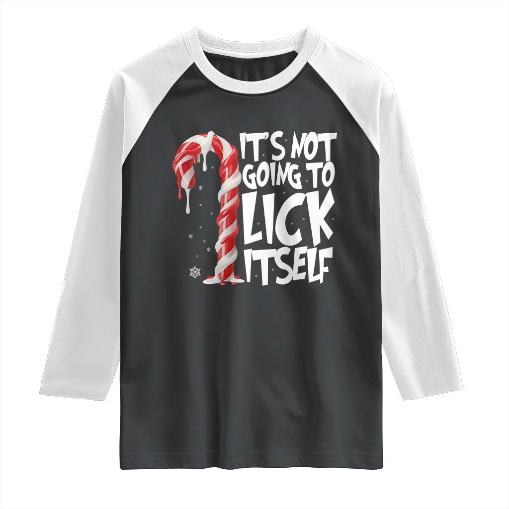 Funny Dirty Christmas Raglan Shirt It's Not Going To Lick Itself Adult Humor Cringe Candy Cane TS10 Black White Print Your Wear