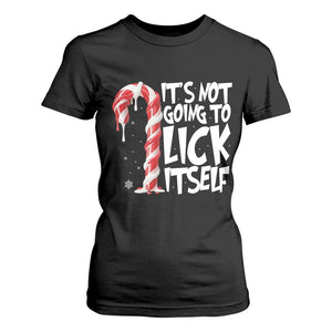 Funny Dirty Christmas T Shirt For Women It's Not Going To Lick Itself Adult Humor Cringe Candy Cane TS10 Black Print Your Wear
