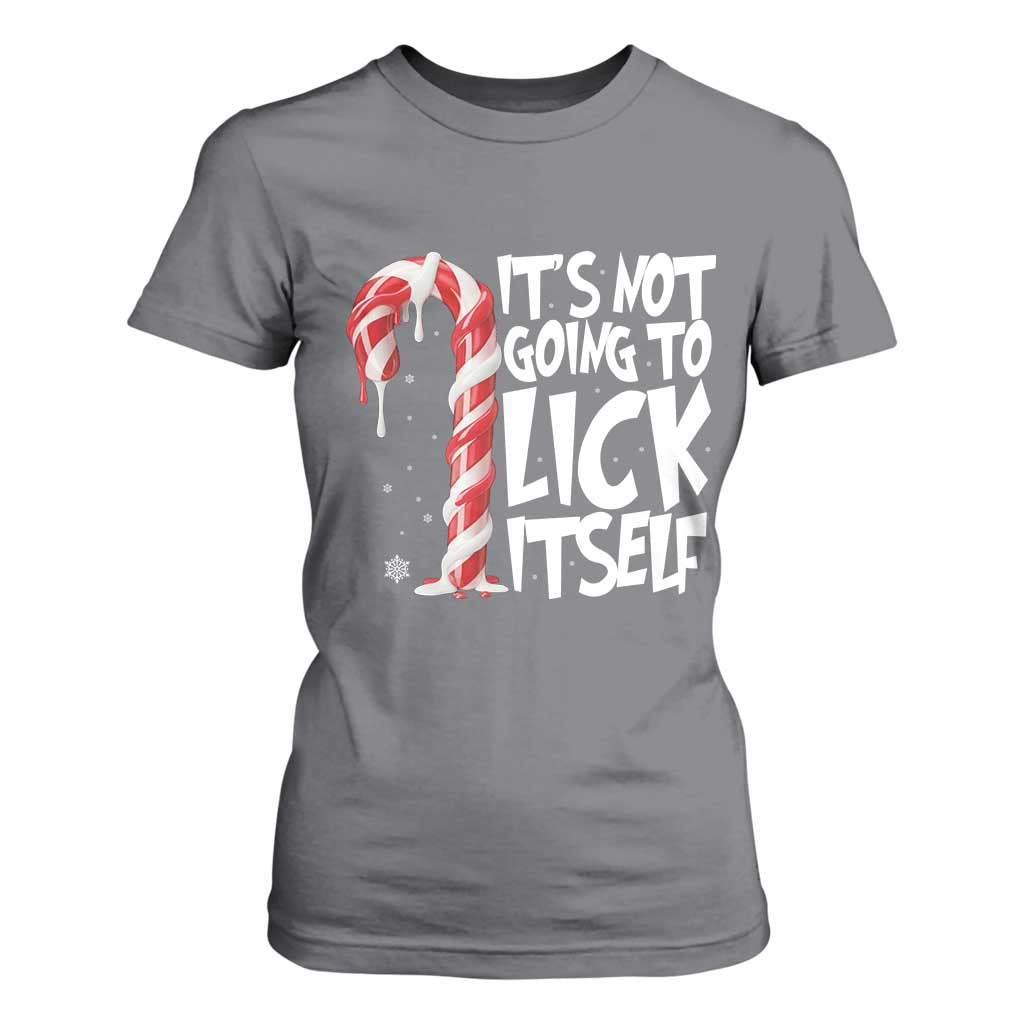Funny Dirty Christmas T Shirt For Women It's Not Going To Lick Itself Adult Humor Cringe Candy Cane TS10 Charcoal Print Your Wear