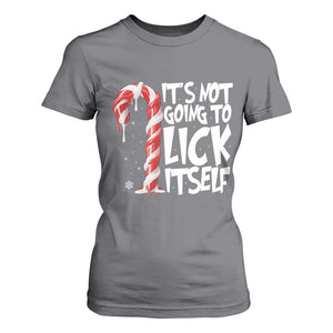 Funny Dirty Christmas T Shirt For Women It's Not Going To Lick Itself Adult Humor Cringe Candy Cane TS10 Charcoal Print Your Wear