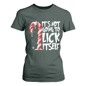 Funny Dirty Christmas T Shirt For Women It's Not Going To Lick Itself Adult Humor Cringe Candy Cane TS10 Dark Forest Green Print Your Wear