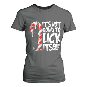 Funny Dirty Christmas T Shirt For Women It's Not Going To Lick Itself Adult Humor Cringe Candy Cane TS10 Dark Heather Print Your Wear