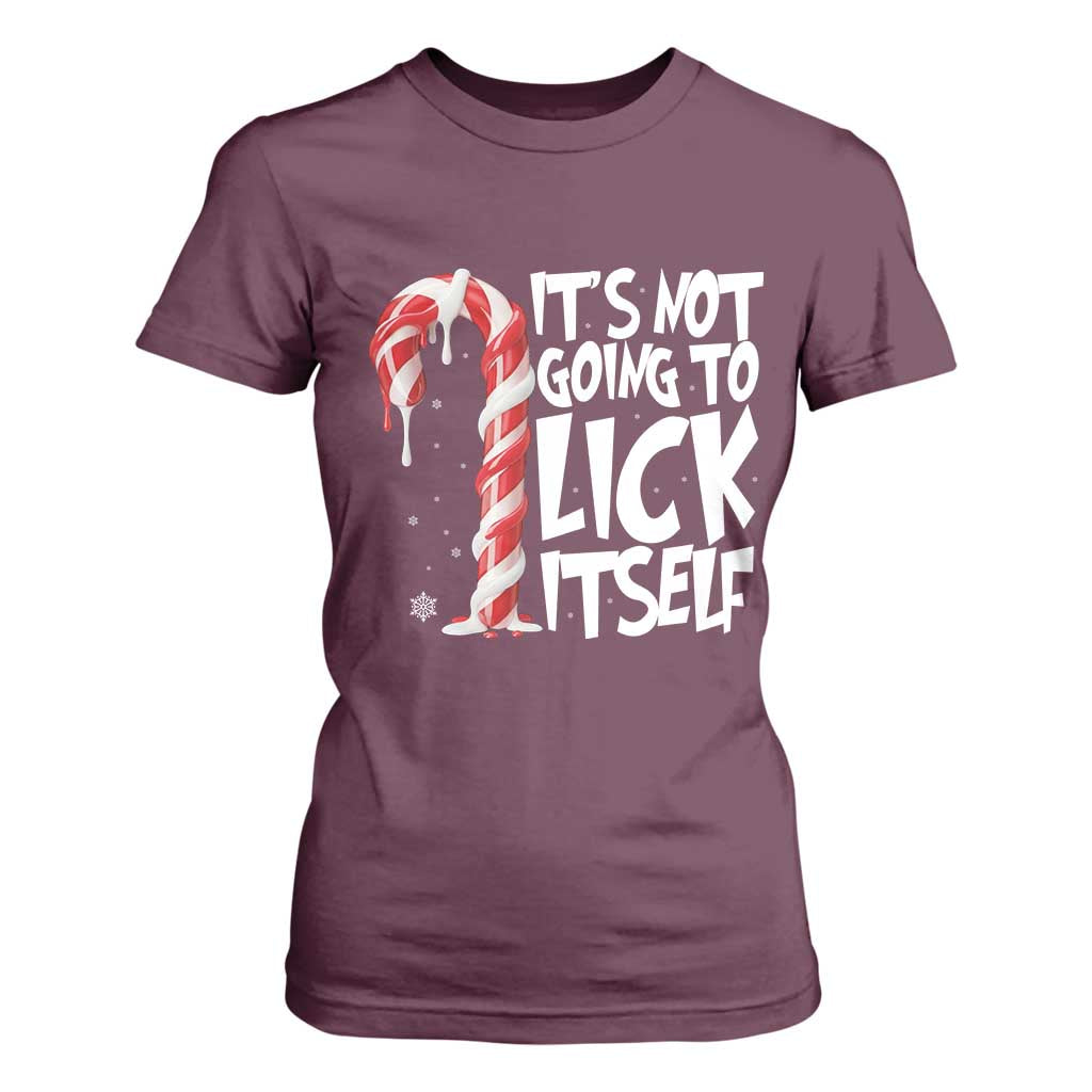 Funny Dirty Christmas T Shirt For Women It's Not Going To Lick Itself Adult Humor Cringe Candy Cane TS10 Maroon Print Your Wear