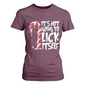 Funny Dirty Christmas T Shirt For Women It's Not Going To Lick Itself Adult Humor Cringe Candy Cane TS10 Maroon Print Your Wear