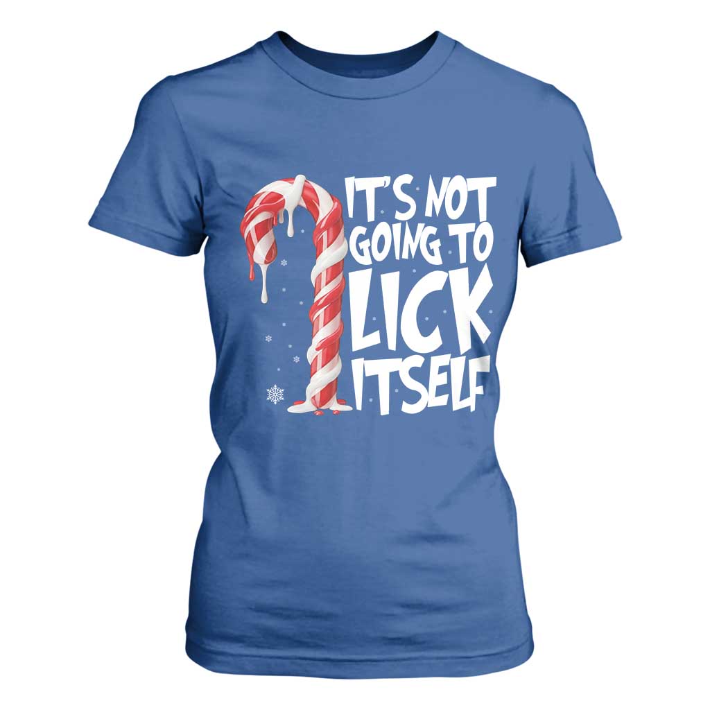 Funny Dirty Christmas T Shirt For Women It's Not Going To Lick Itself Adult Humor Cringe Candy Cane TS10 Royal Blue Print Your Wear