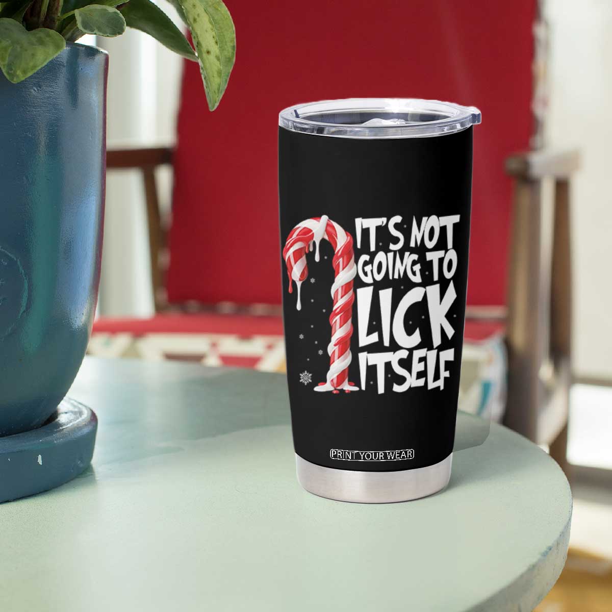 Funny Dirty Christmas Tumbler Cup It's Not Going To Lick Itself Adult Humor Cringe Candy Cane TS10 Print Your Wear