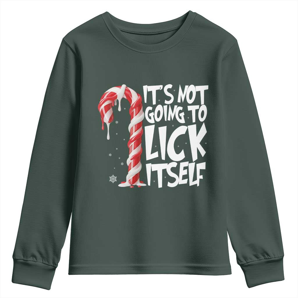 Funny Dirty Christmas Youth Sweatshirt It's Not Going To Lick Itself Adult Humor Cringe Candy Cane TS10 Dark Forest Green Print Your Wear