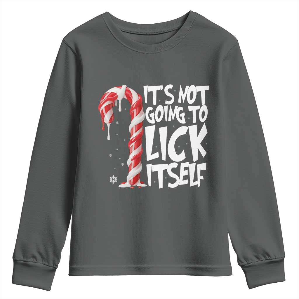 Funny Dirty Christmas Youth Sweatshirt It's Not Going To Lick Itself Adult Humor Cringe Candy Cane TS10 Dark Heather Print Your Wear