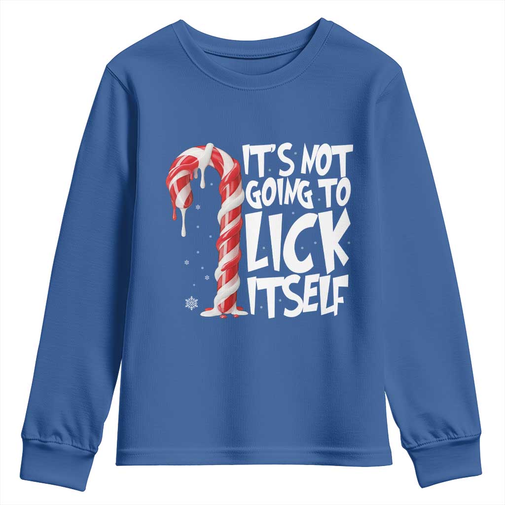 Funny Dirty Christmas Youth Sweatshirt It's Not Going To Lick Itself Adult Humor Cringe Candy Cane TS10 Royal Blue Print Your Wear