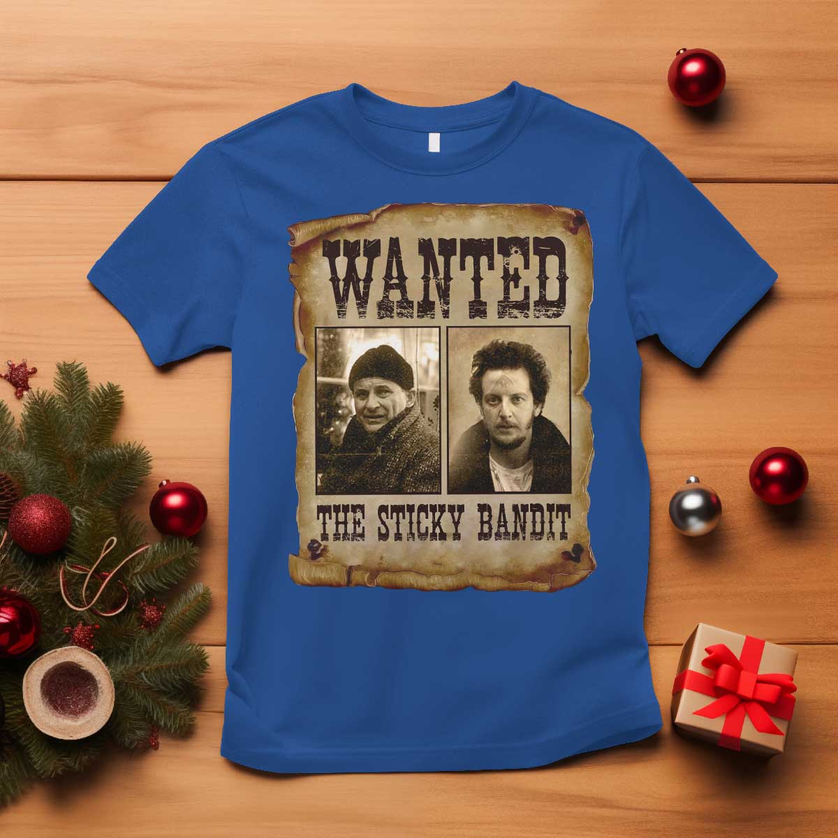 Funny Christmas Movie T Shirt Wanted Sticky Bandit Merry Xmas Ya Filthy Animal TS10 Royal Blue Print Your Wear