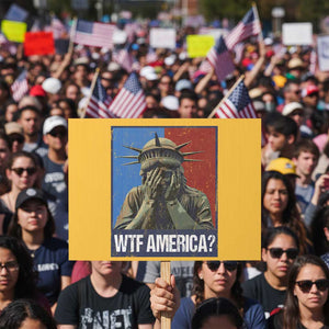 WTF America Protest Sign Humor Statue of Liberty TS10 Horizontal 18" × 24" Yellow Print Your Wear