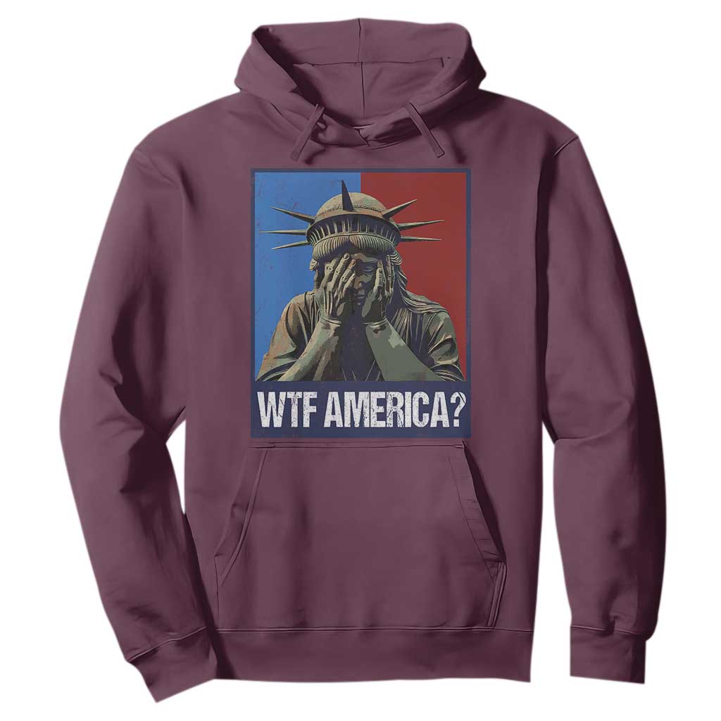 WTF America Hoodie Humor Statue of Liberty TS10 Maroon Print Your Wear