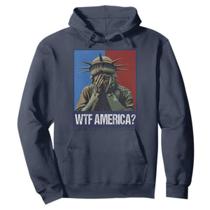 WTF America Hoodie Humor Statue of Liberty TS10 Navy Print Your Wear