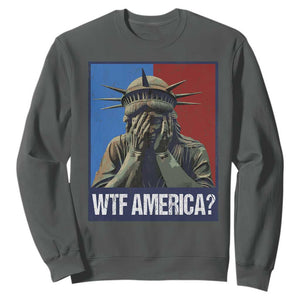 WTF America Sweatshirt Humor Statue of Liberty TS10 Dark Heather Print Your Wear