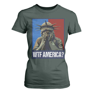 WTF America T Shirt For Women Humor Statue of Liberty TS10 Dark Forest Green Print Your Wear
