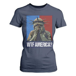 WTF America T Shirt For Women Humor Statue of Liberty TS10 Navy Print Your Wear