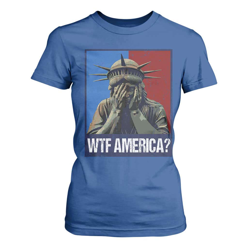 WTF America T Shirt For Women Humor Statue of Liberty TS10 Royal Blue Print Your Wear