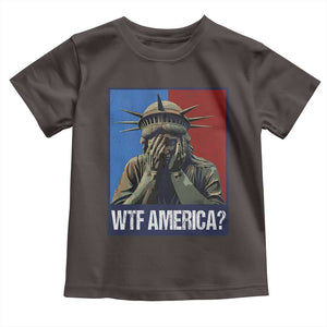 WTF America Toddler T Shirt Humor Statue of Liberty TS10 Dark Chocolate Print Your Wear