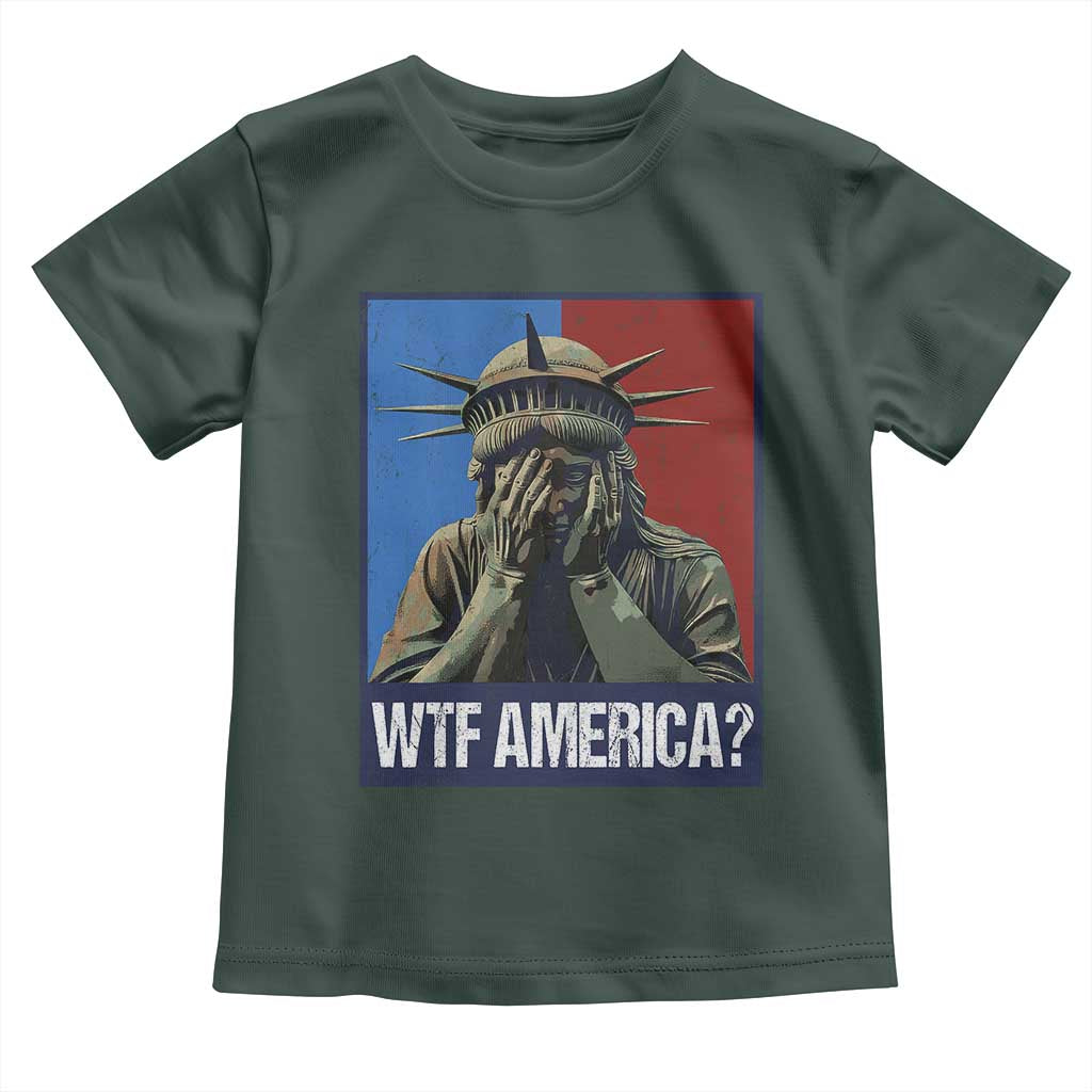 WTF America Toddler T Shirt Humor Statue of Liberty TS10 Dark Forest Green Print Your Wear