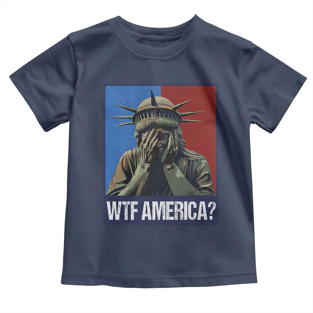WTF America Toddler T Shirt Humor Statue of Liberty TS10 Navy Print Your Wear