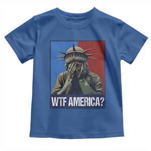 WTF America Toddler T Shirt Humor Statue of Liberty TS10 Royal Blue Print Your Wear