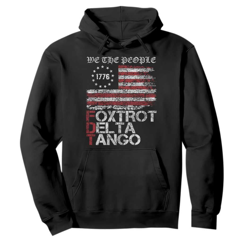 Foxtrots Delta Tangos Hoodie US Flag We The People TS10 Black Print Your Wear
