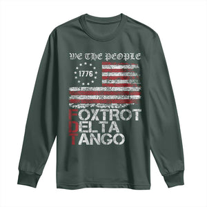 Foxtrots Delta Tangos Long Sleeve Shirt US Flag We The People TS10 Dark Forest Green Print Your Wear