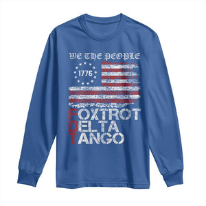 Foxtrots Delta Tangos Long Sleeve Shirt US Flag We The People TS10 Royal Blue Print Your Wear