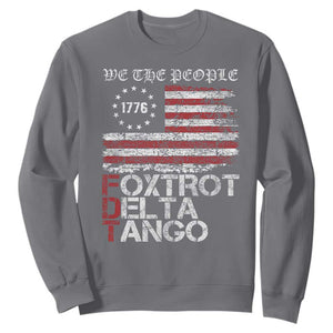 Foxtrots Delta Tangos Sweatshirt US Flag We The People TS10 Charcoal Print Your Wear
