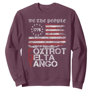 Foxtrots Delta Tangos Sweatshirt US Flag We The People TS10 Maroon Print Your Wear