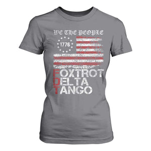 Foxtrots Delta Tangos T Shirt For Women US Flag We The People TS10 Charcoal Print Your Wear