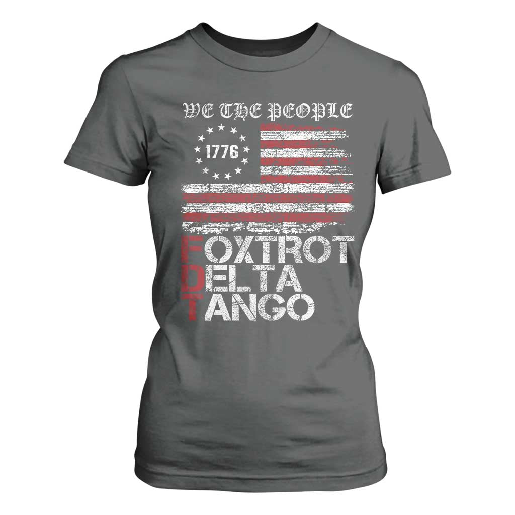 Foxtrots Delta Tangos T Shirt For Women US Flag We The People TS10 Dark Heather Print Your Wear