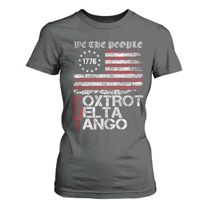 Foxtrots Delta Tangos T Shirt For Women US Flag We The People TS10 Dark Heather Print Your Wear