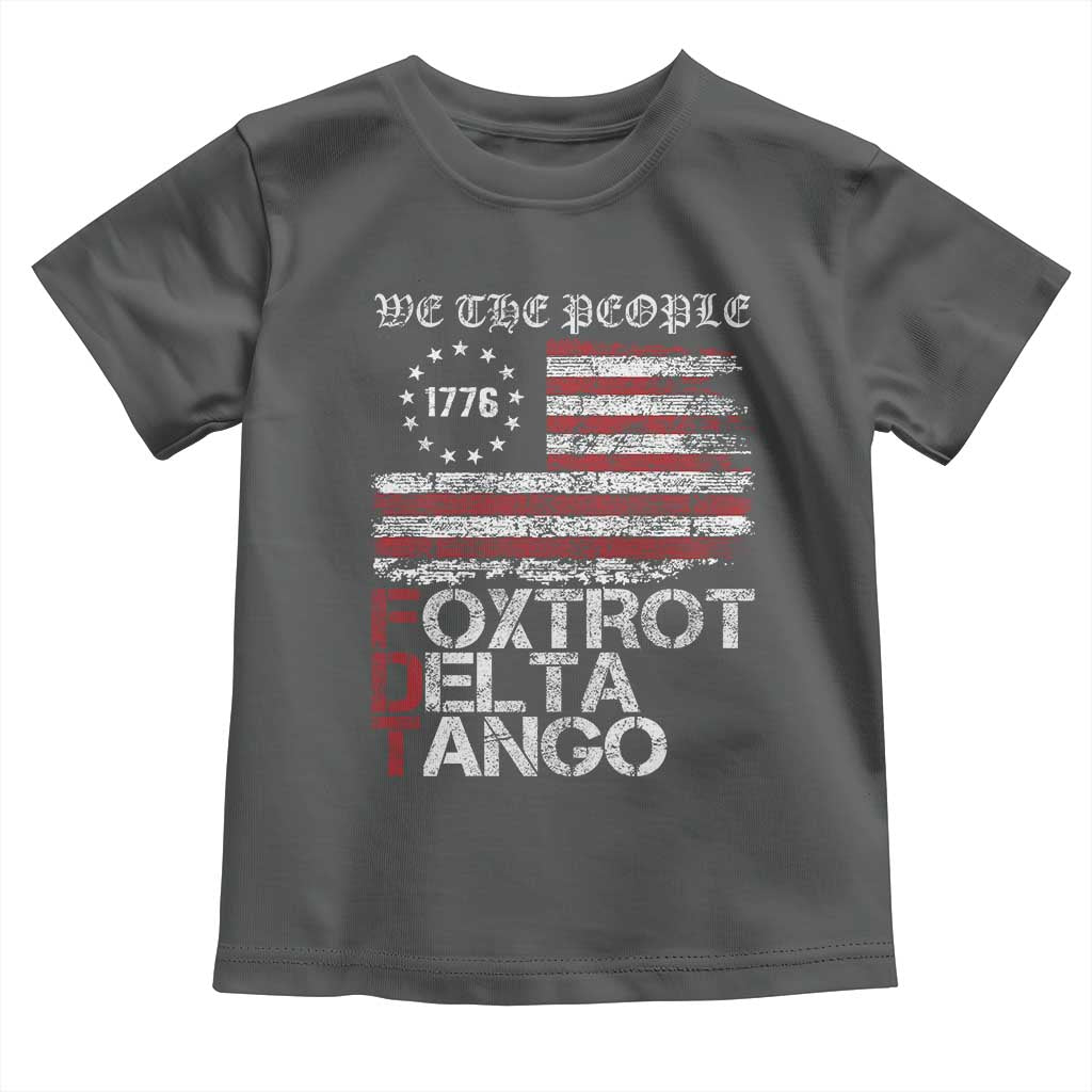 Foxtrots Delta Tangos Toddler T Shirt US Flag We The People TS10 Dark Heather Print Your Wear