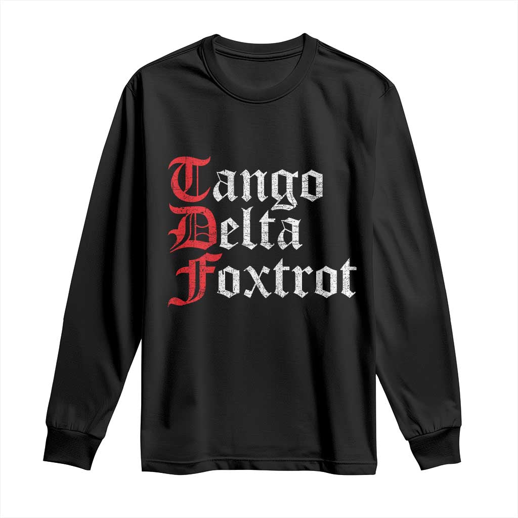 Funny Foxtrots Delta Tangos Long Sleeve Shirt TS10 Black Print Your Wear