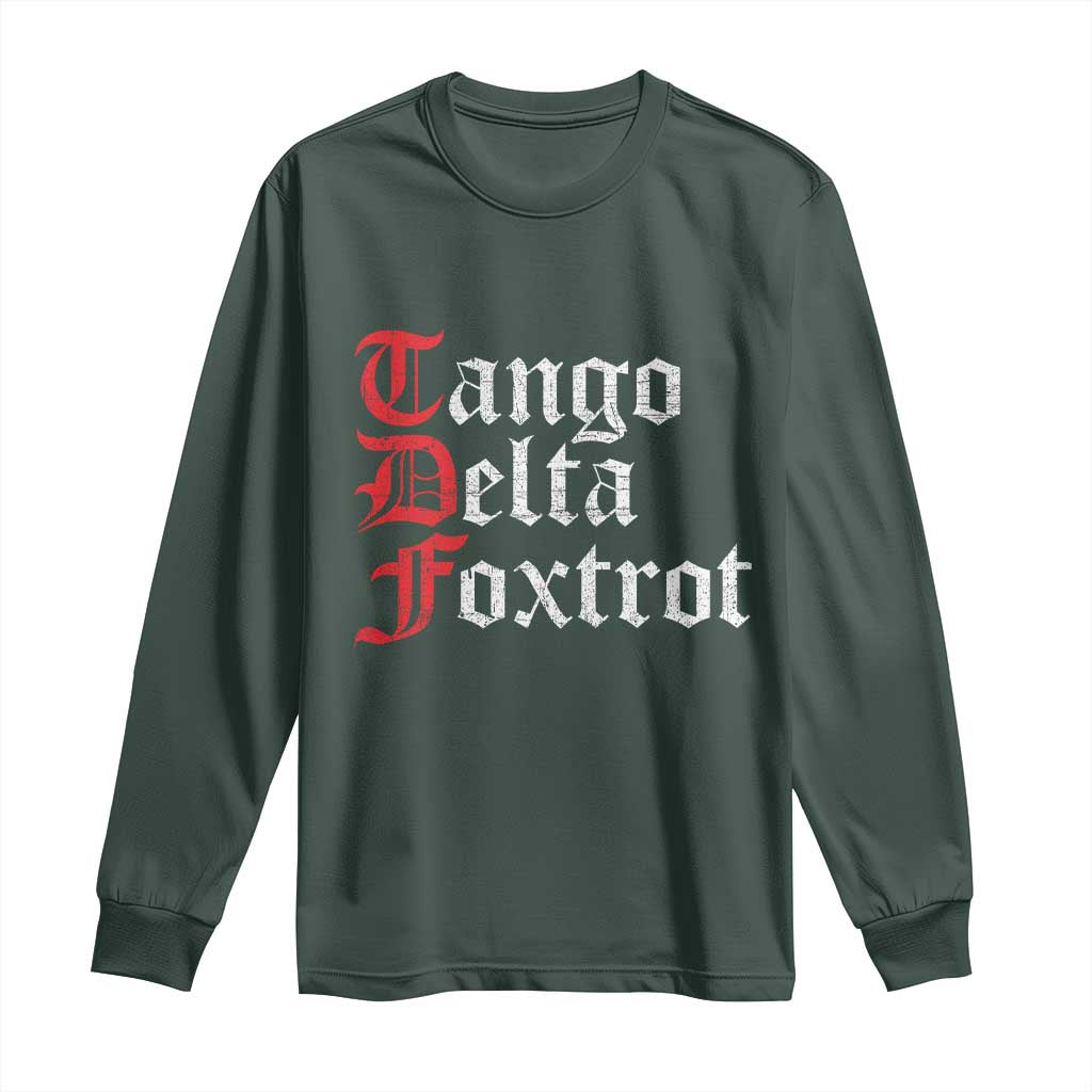 Funny Foxtrots Delta Tangos Long Sleeve Shirt TS10 Dark Forest Green Print Your Wear