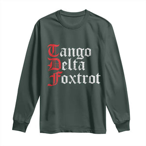 Funny Foxtrots Delta Tangos Long Sleeve Shirt TS10 Dark Forest Green Print Your Wear