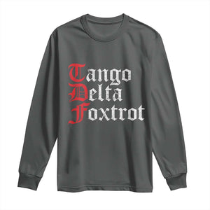 Funny Foxtrots Delta Tangos Long Sleeve Shirt TS10 Dark Heather Print Your Wear