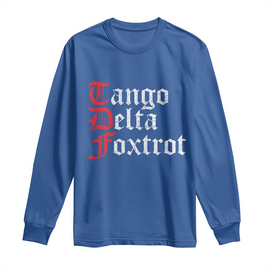 Funny Foxtrots Delta Tangos Long Sleeve Shirt TS10 Royal Blue Print Your Wear