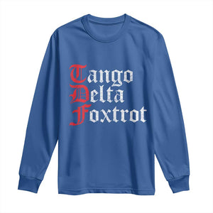 Funny Foxtrots Delta Tangos Long Sleeve Shirt TS10 Royal Blue Print Your Wear