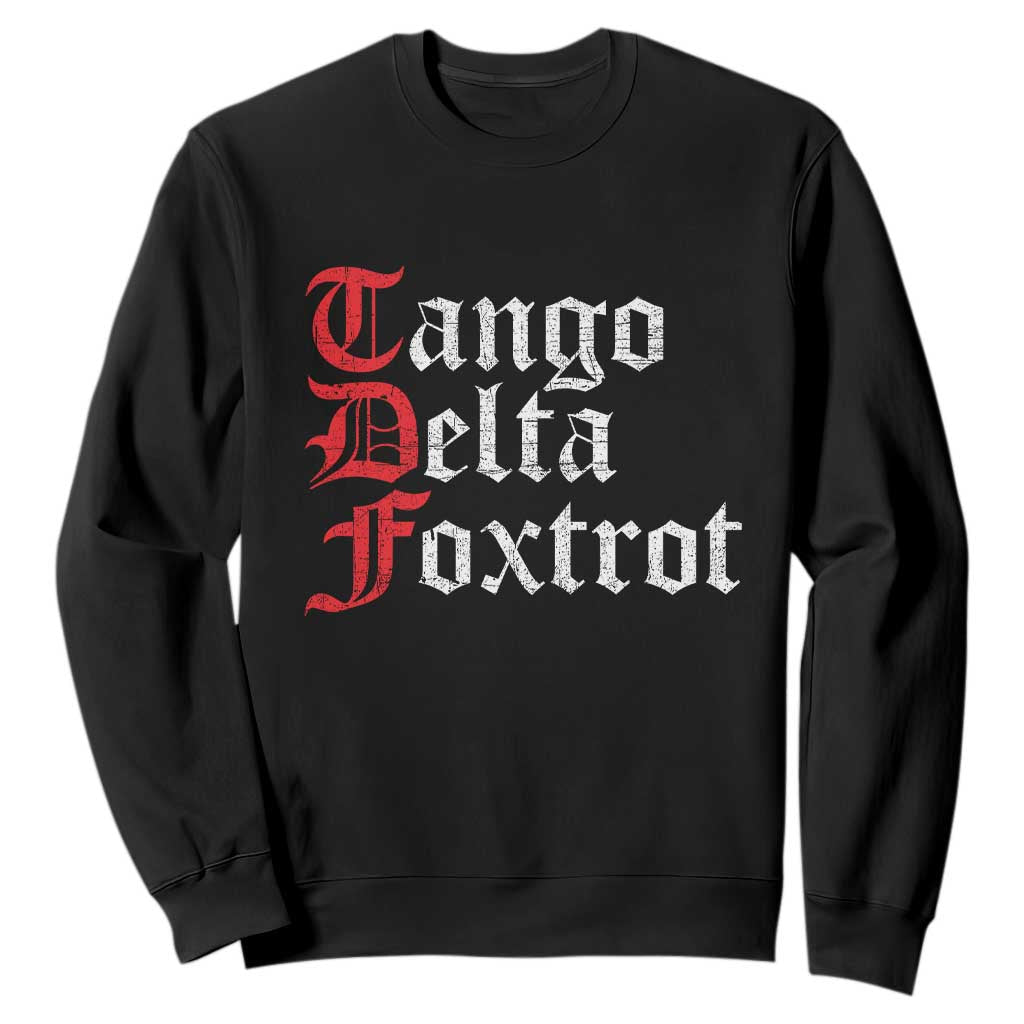 Funny Foxtrots Delta Tangos Sweatshirt TS10 Black Print Your Wear
