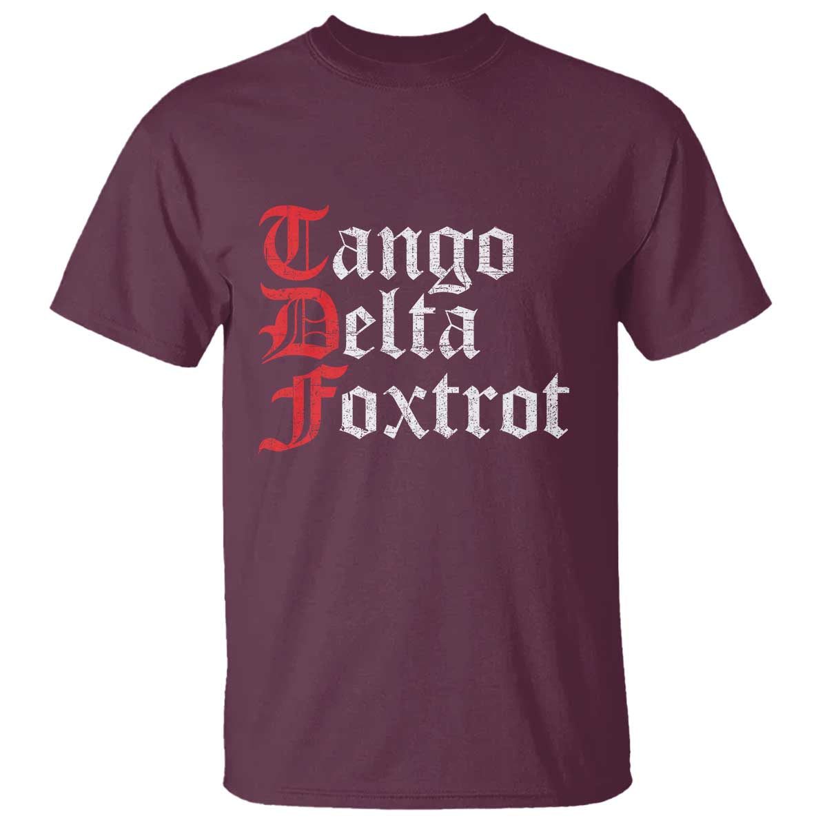 Funny Foxtrots Delta Tangos T Shirt TS10 Maroon Print Your Wear