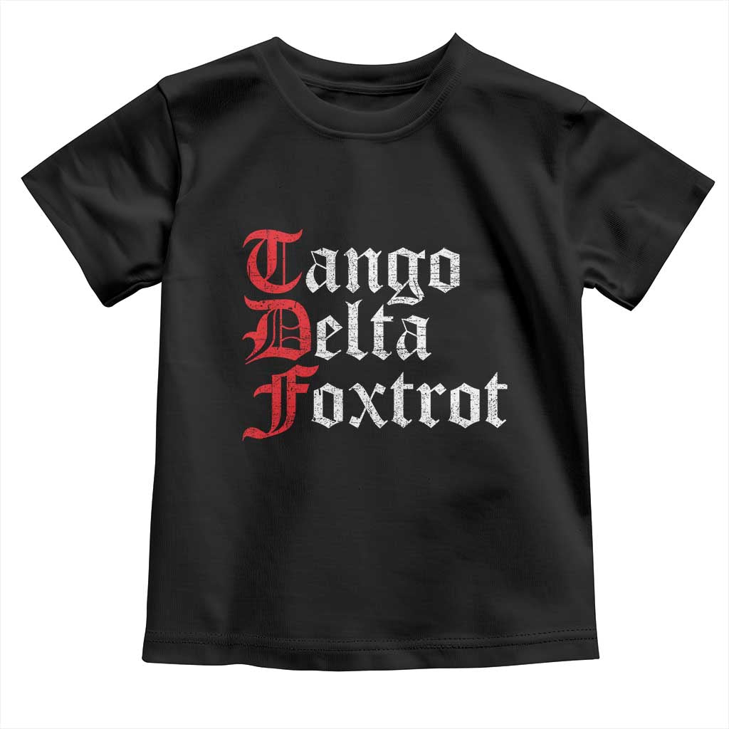 Funny Foxtrots Delta Tangos Toddler T Shirt TS10 Black Print Your Wear