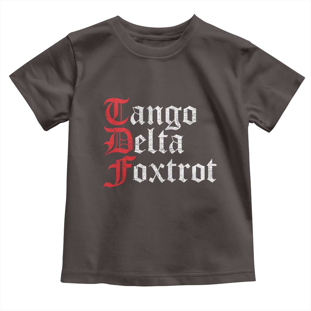 Funny Foxtrots Delta Tangos Toddler T Shirt TS10 Dark Chocolate Print Your Wear