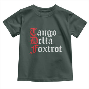 Funny Foxtrots Delta Tangos Toddler T Shirt TS10 Dark Forest Green Print Your Wear