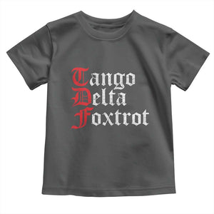 Funny Foxtrots Delta Tangos Toddler T Shirt TS10 Dark Heather Print Your Wear