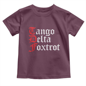 Funny Foxtrots Delta Tangos Toddler T Shirt TS10 Maroon Print Your Wear